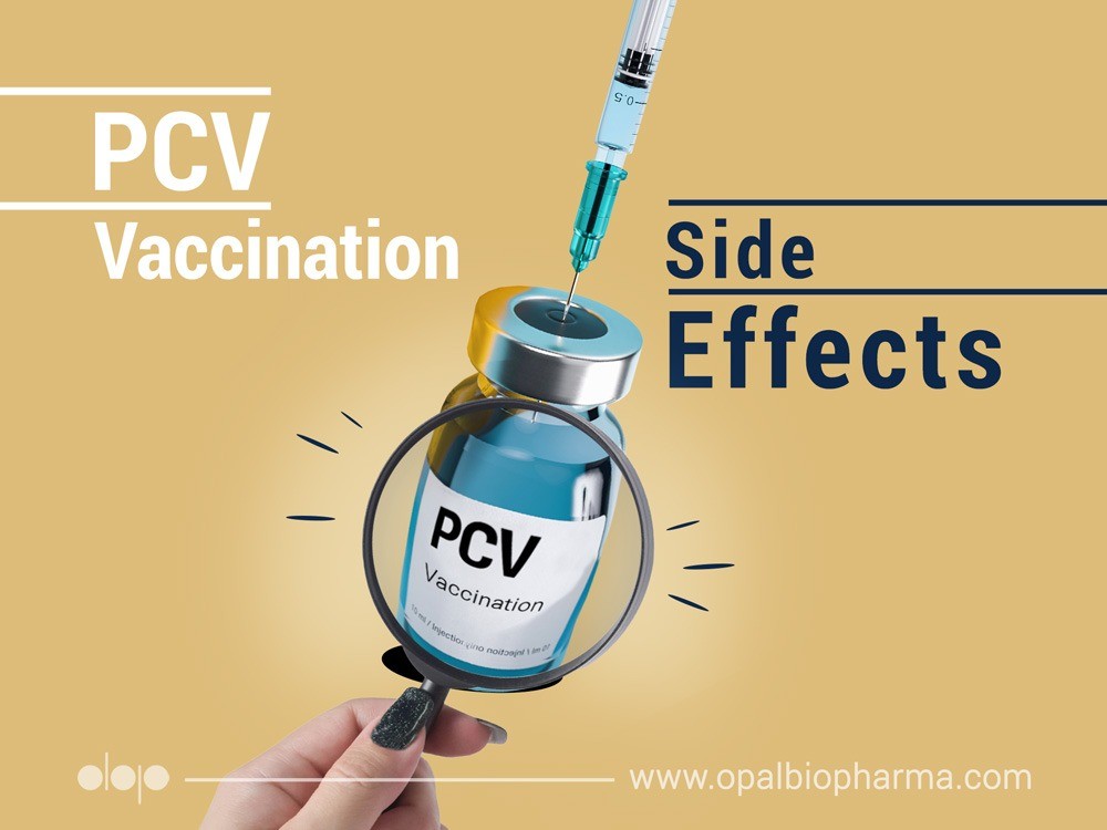 PCV Vaccination Side Effects - OpalBioPharma